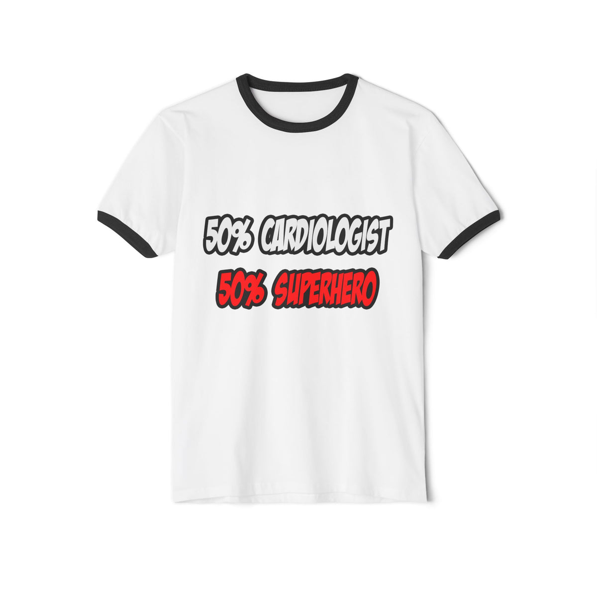 Half Cardiologist...Half Superhero - Unisex Cotton Ringer T-Shirt