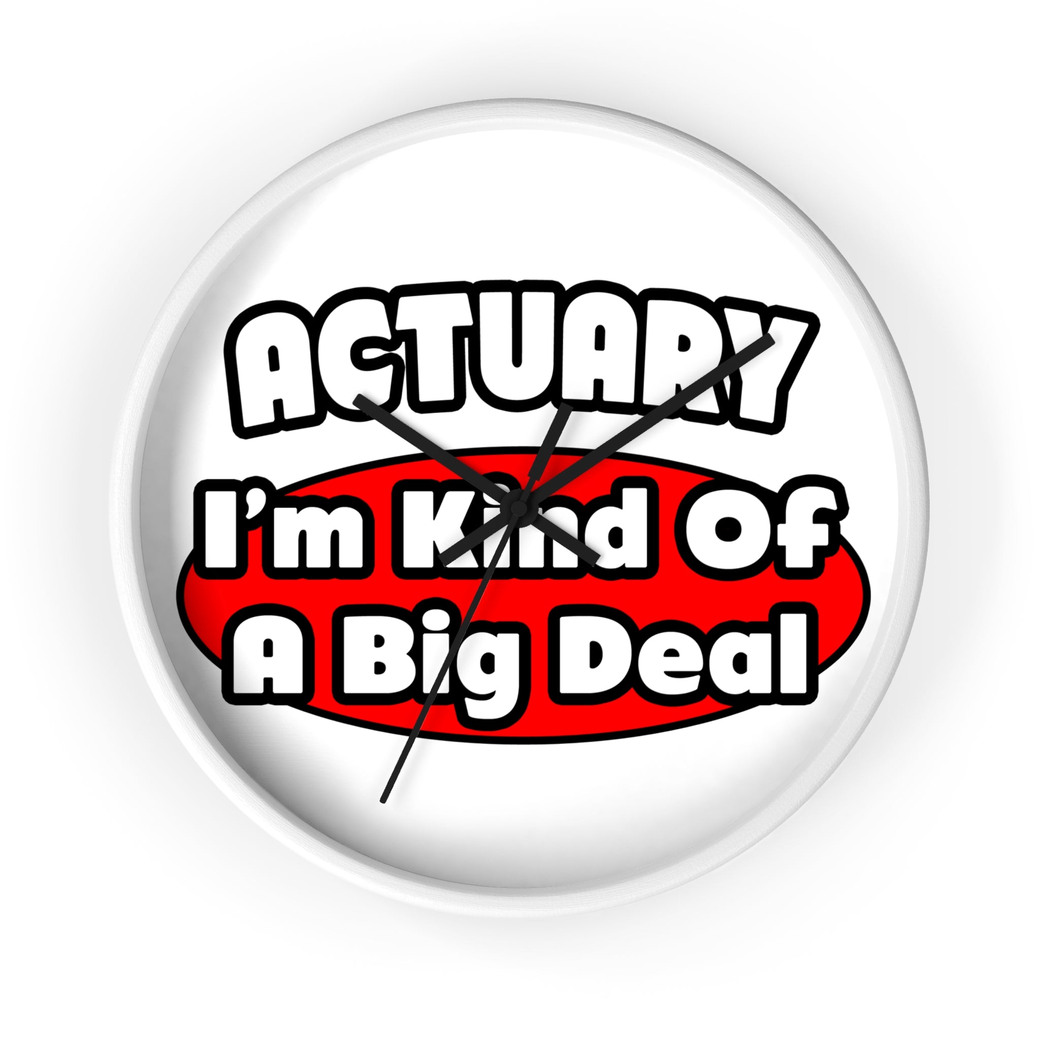 Actuary...Big Deal (2) - Wall Clock