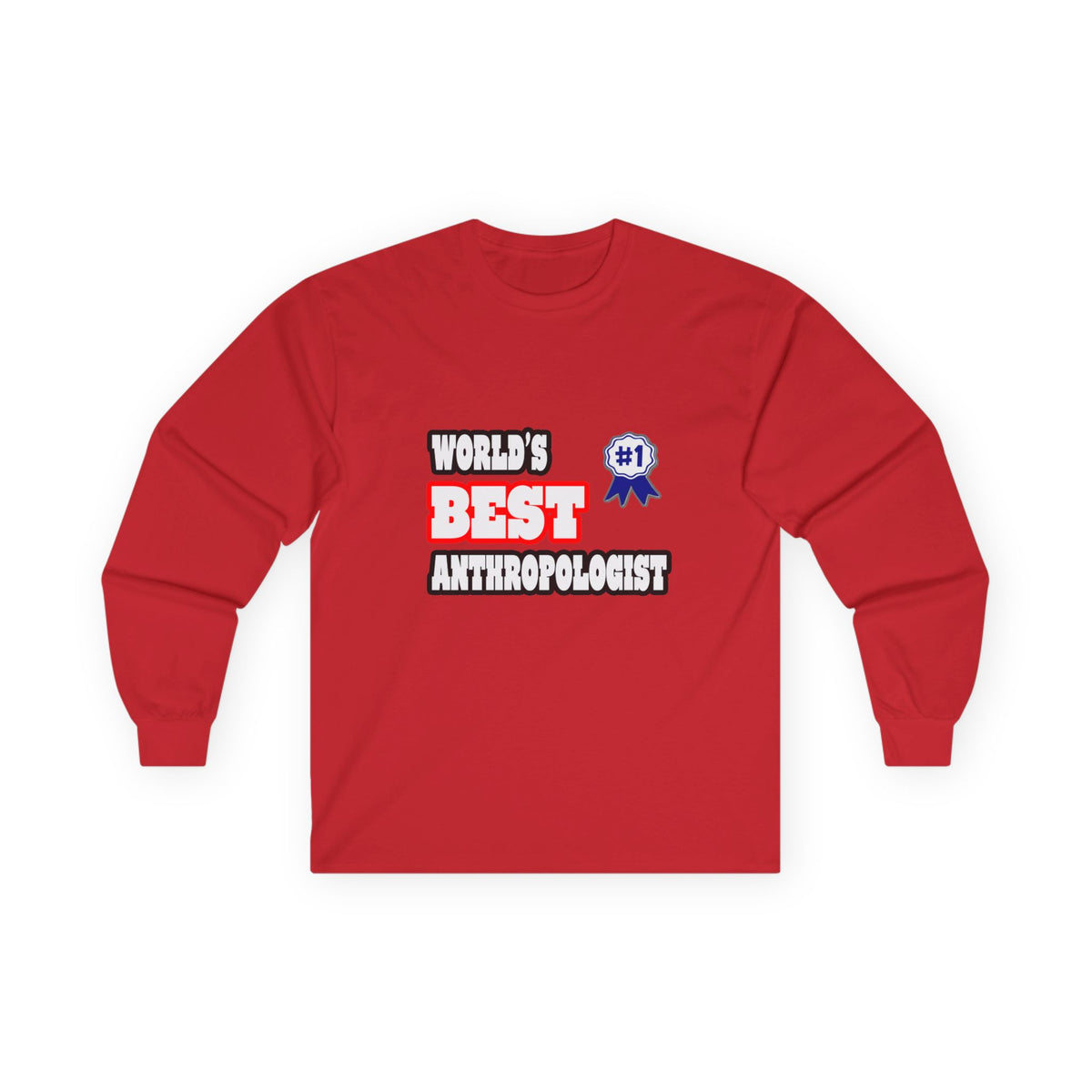 World's Best Anthropologist - Unisex Ultra Cotton Long Sleeve Tee