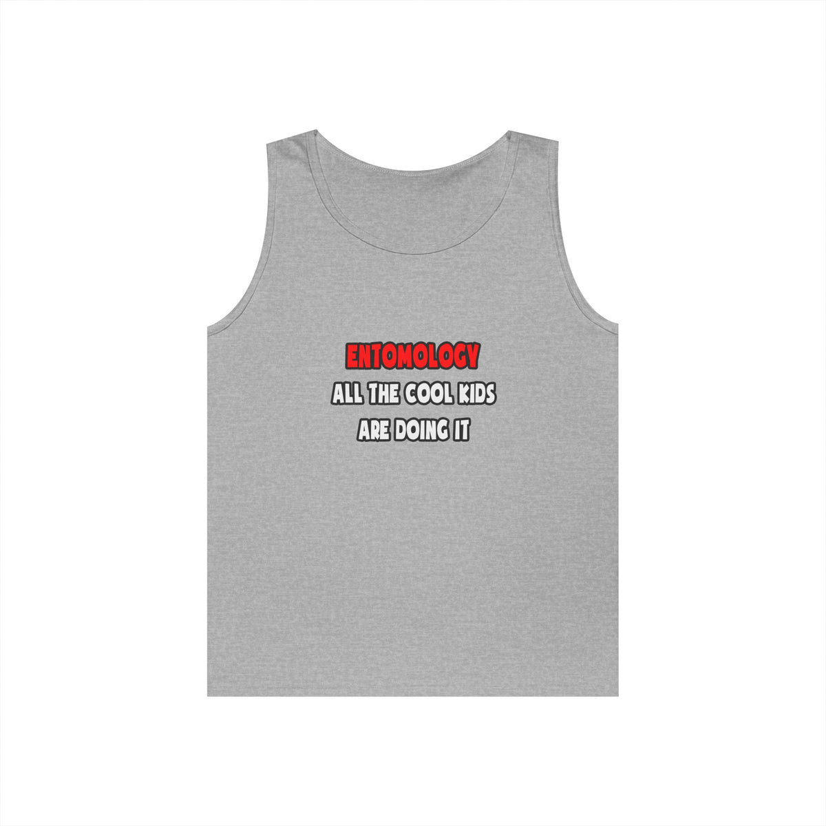 Funny Entomologist Shirts and Gifts - Unisex Heavy Cotton Tank Top