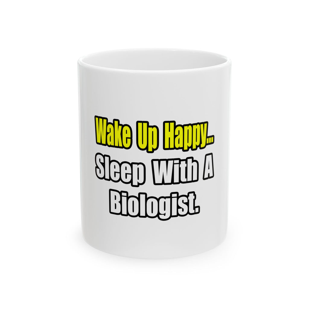 Sleep With Biologist - Ceramic Mug, (11oz, 15oz)