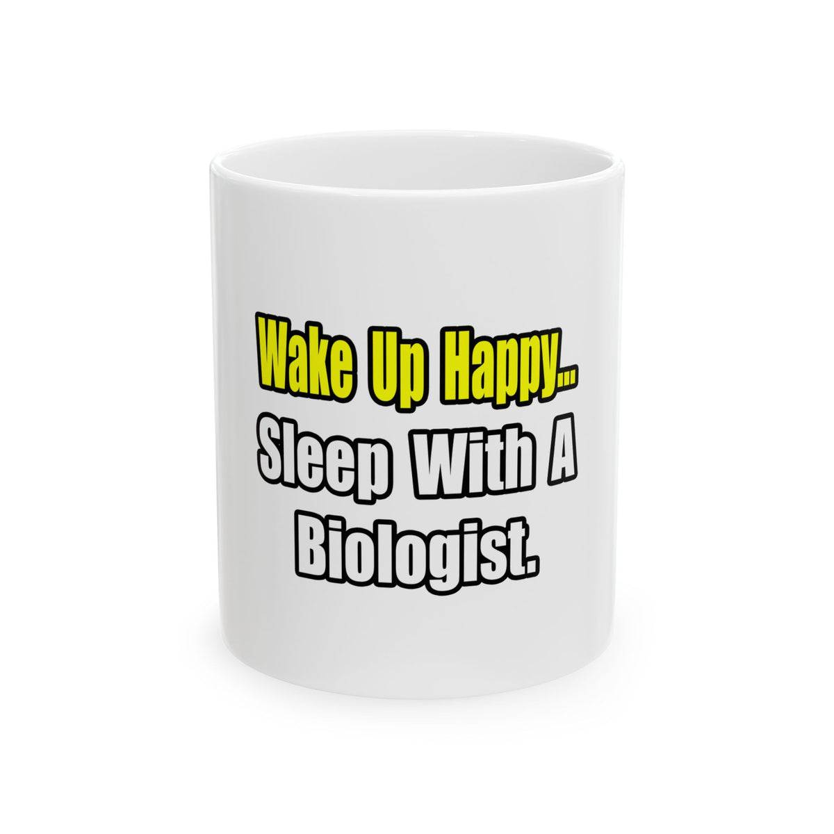 Sleep With Biologist - Ceramic Mug, (11oz, 15oz)