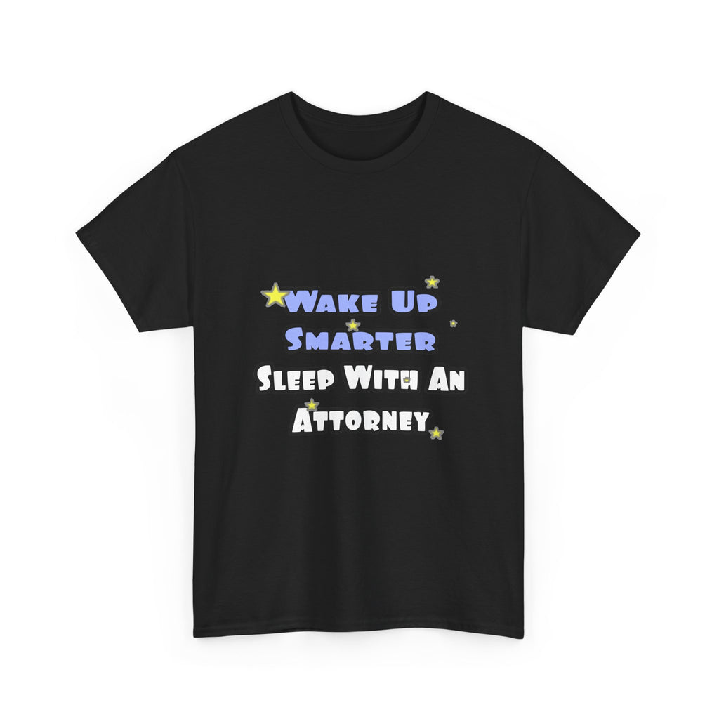 Wake Up Smarter...Sleep With an Attorney - Unisex Heavy Cotton Tee