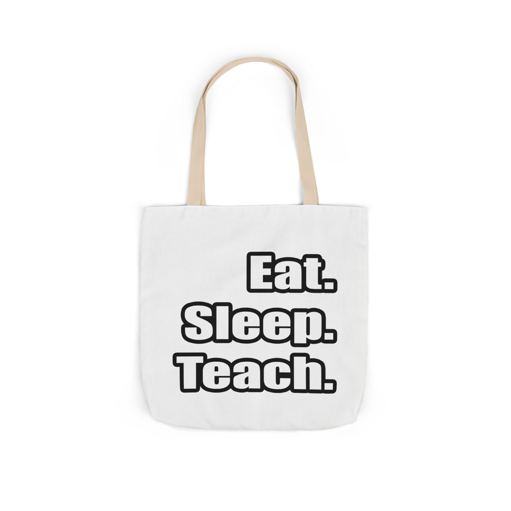 eat sleep teach - Canvas Tote Bag, 5-Color Straps