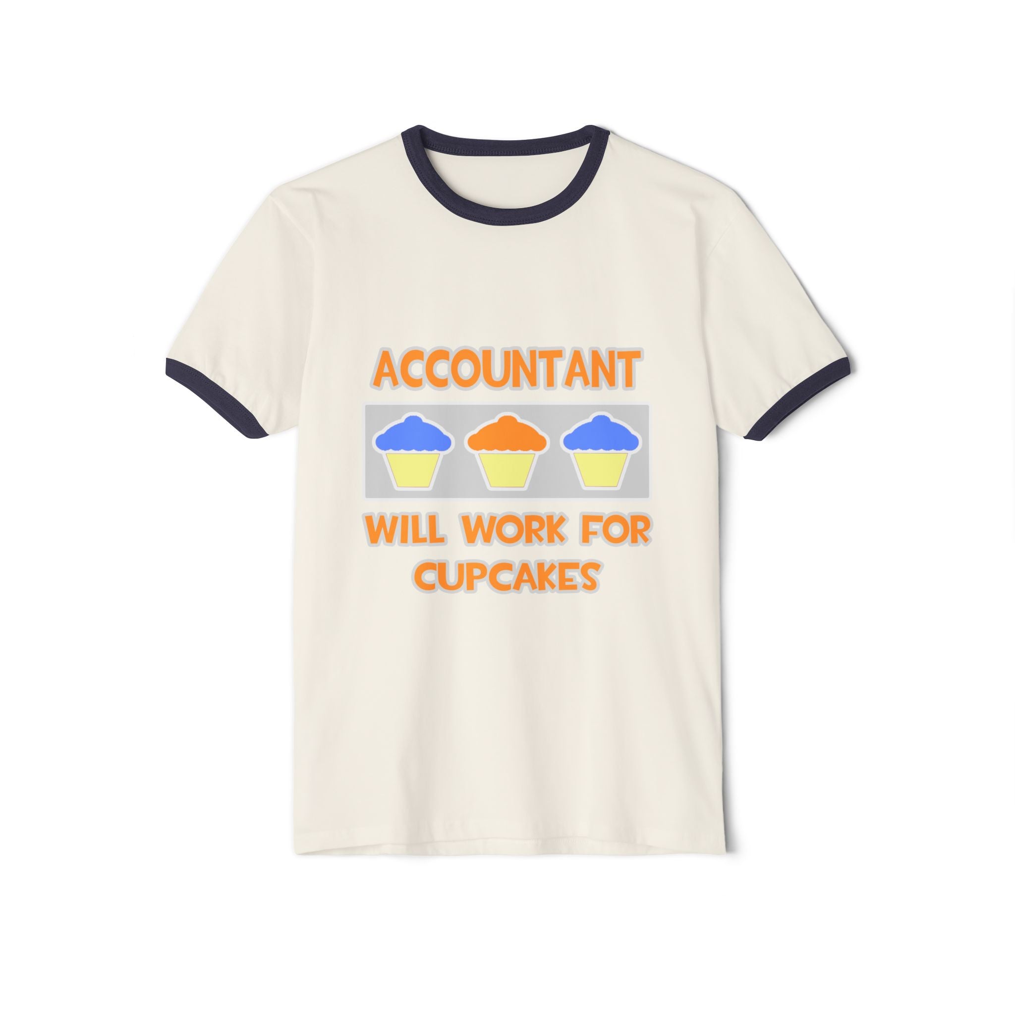 Accountant ... Will Work For Cupcakes - Unisex Cotton Ringer T-Shirt