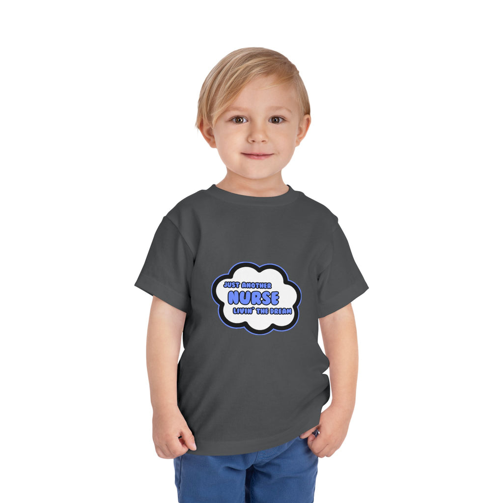 Nurse .. Livin' The Dream - Toddler Short Sleeve Tee