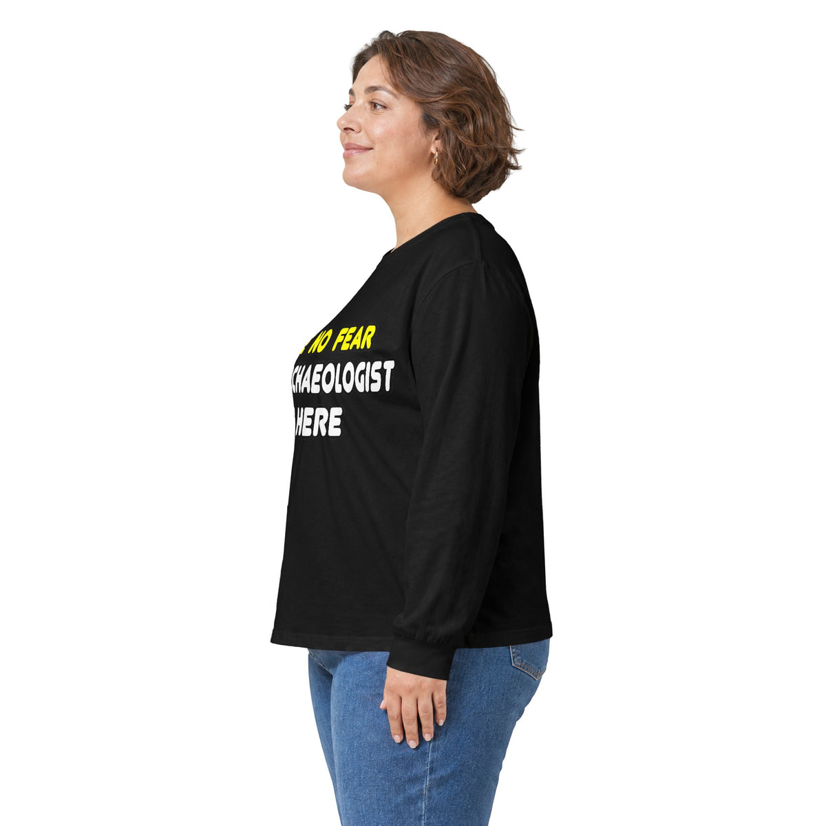 Have No Fear, The Archaeologist Is Here - Unisex Ultra Cotton Long Sleeve Tee
