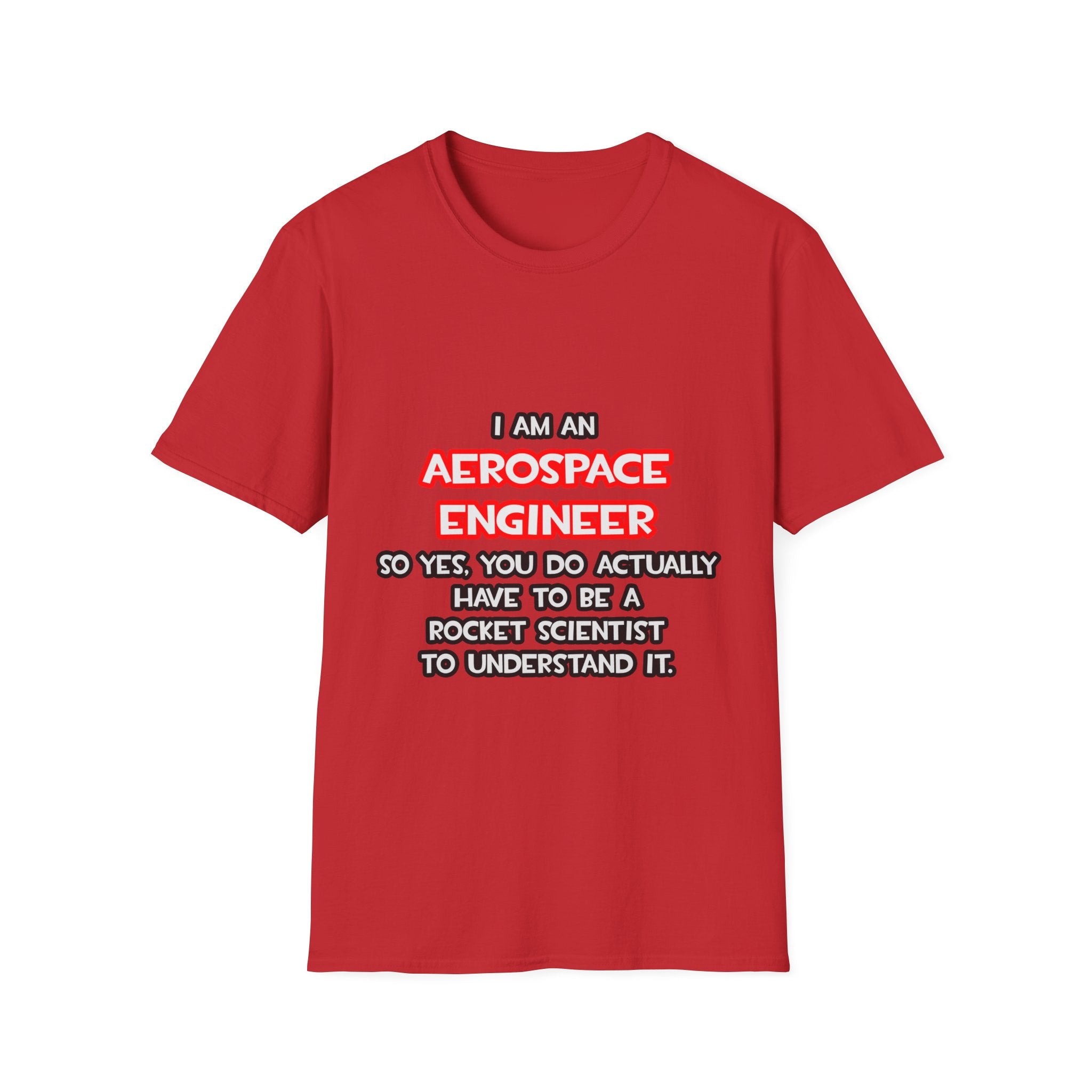 Rocket Scientist .. Funny Aerospace Engineer - Unisex Softstyle T-Shirt