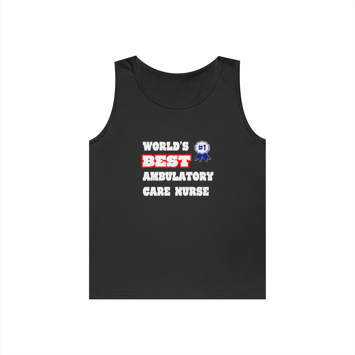 World's Best Ambulatory Care Nurse - Unisex Heavy Cotton Tank Top