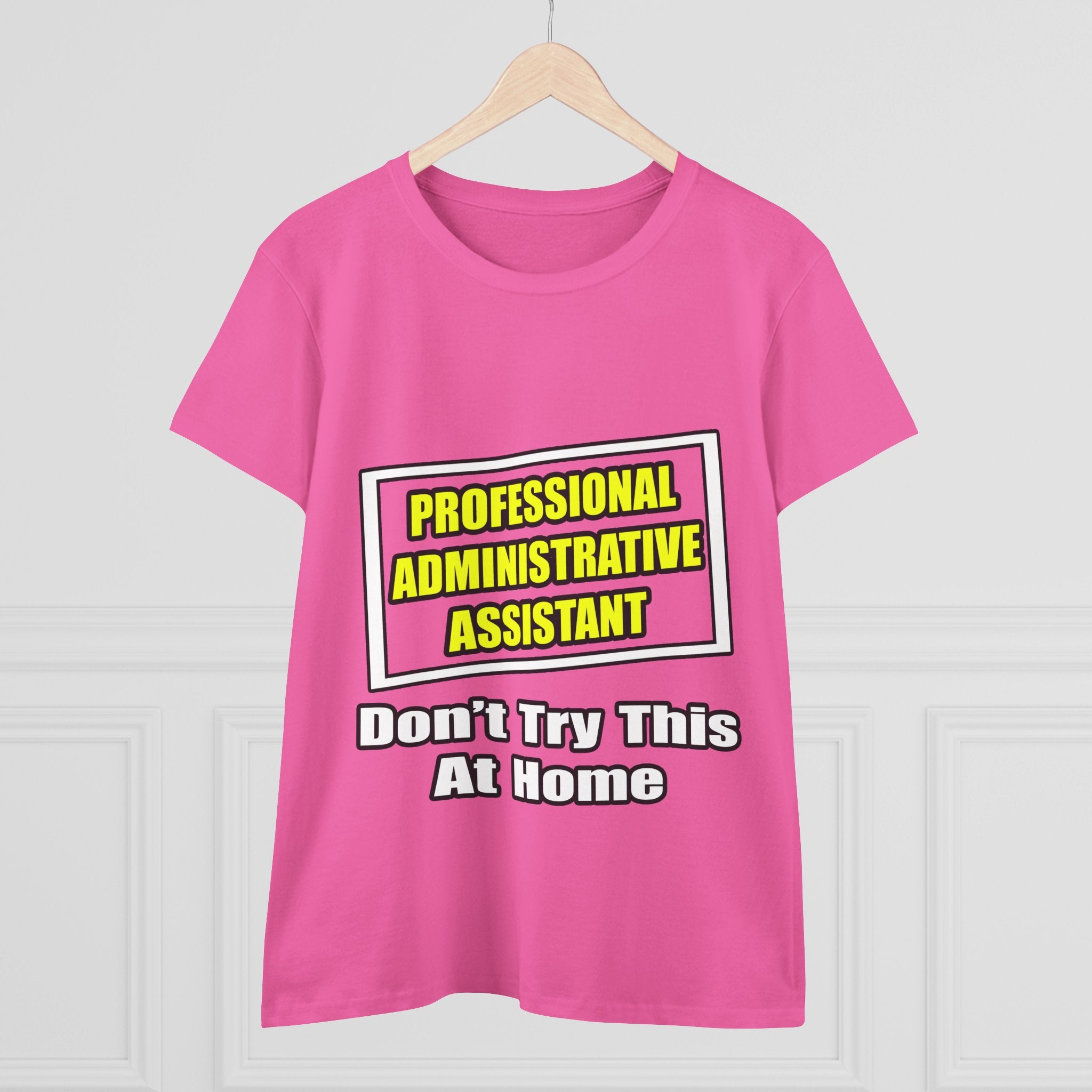 Professional Administrative Assistant...Joke - Women's Midweight Cotton Tee