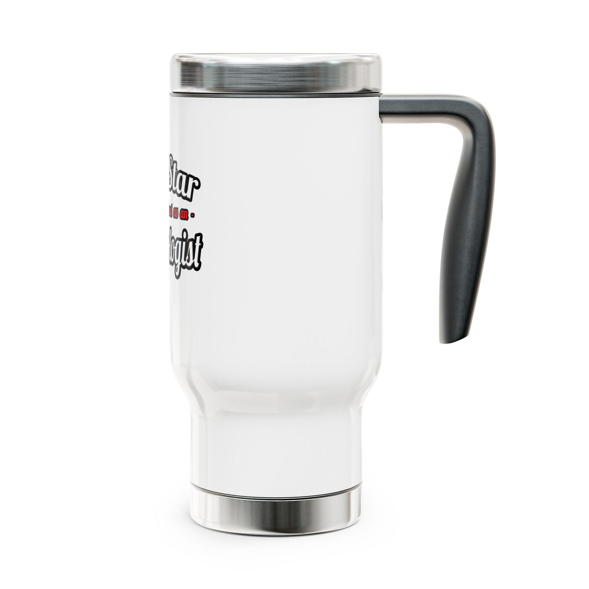 Porn Star...Archaeologist - Stainless Steel Travel Mug with Handle, 14oz
