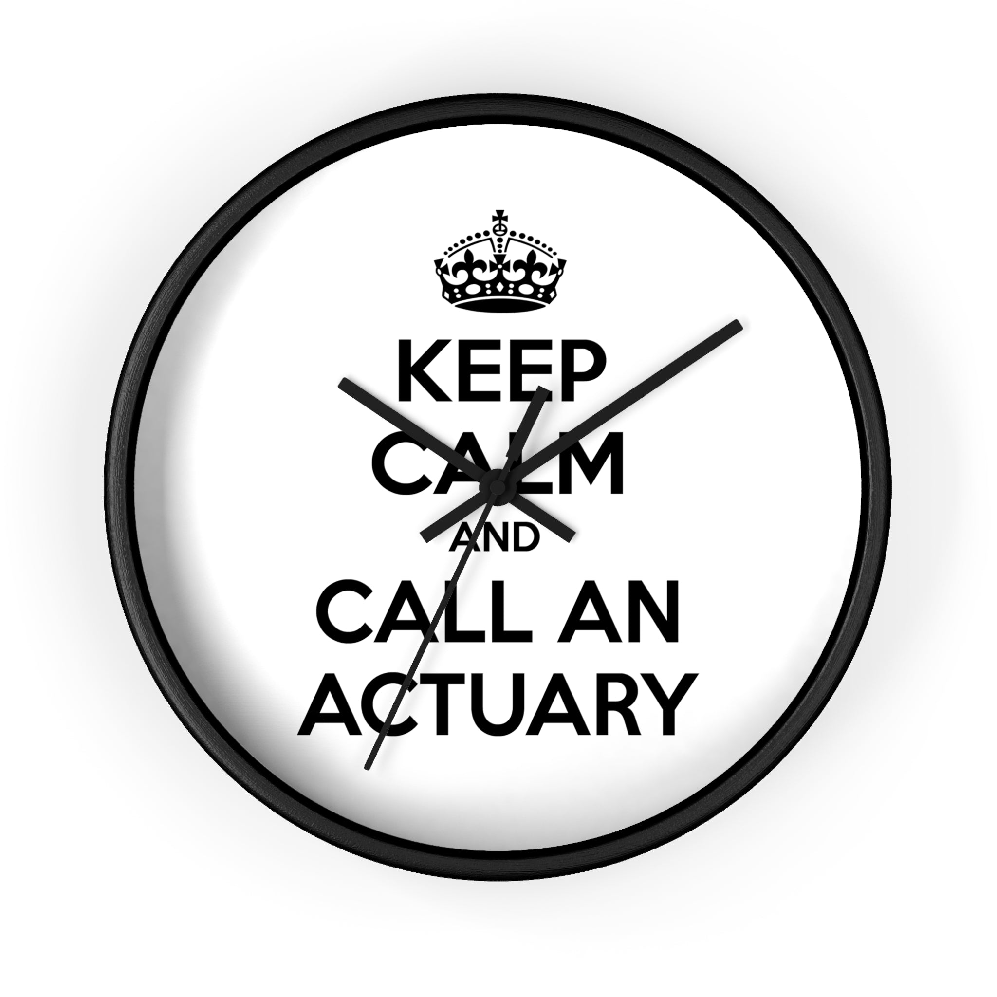 Keep Calm and Call an Actuary - Wall Clock