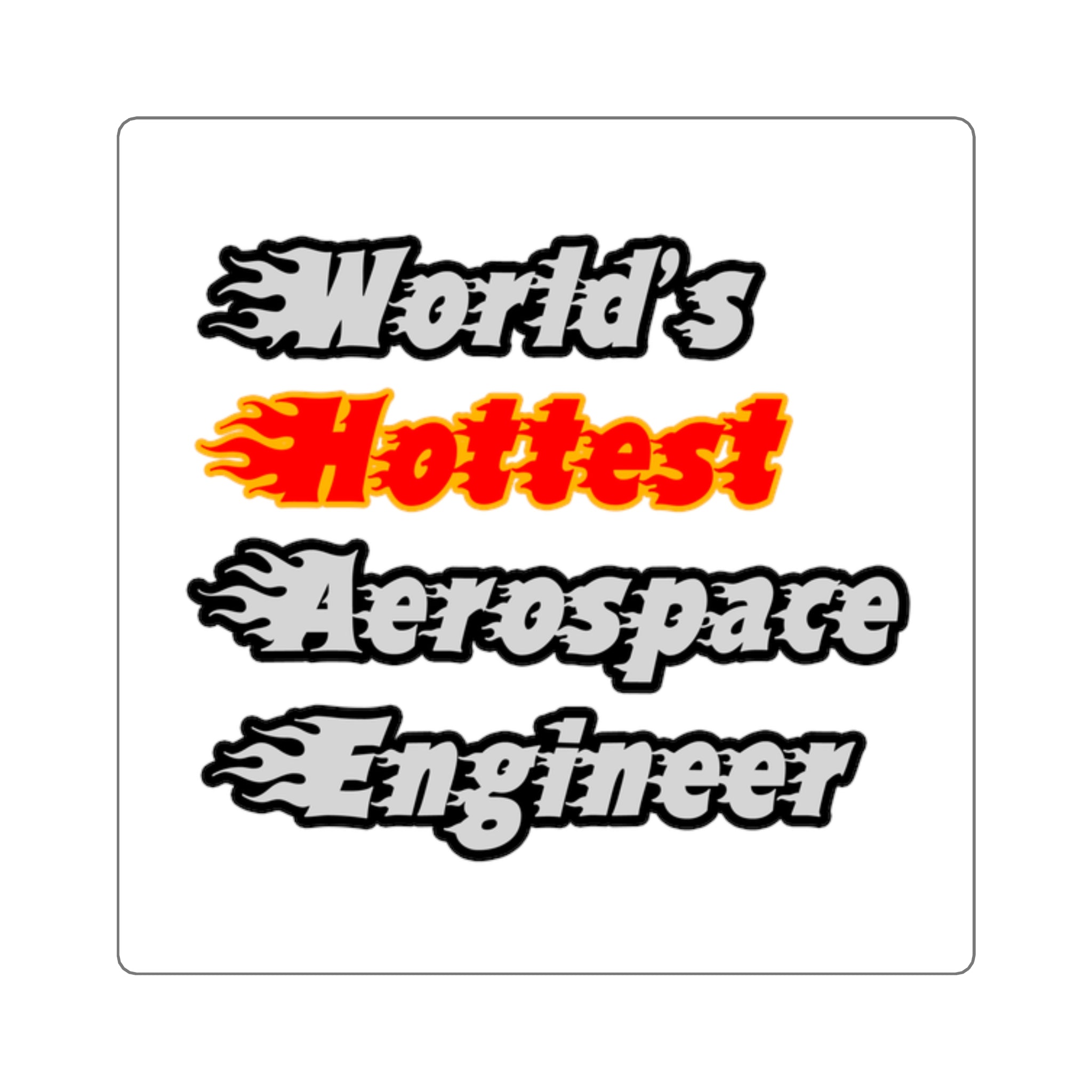 World's Hottest Aerospace Engineer - Square Stickers