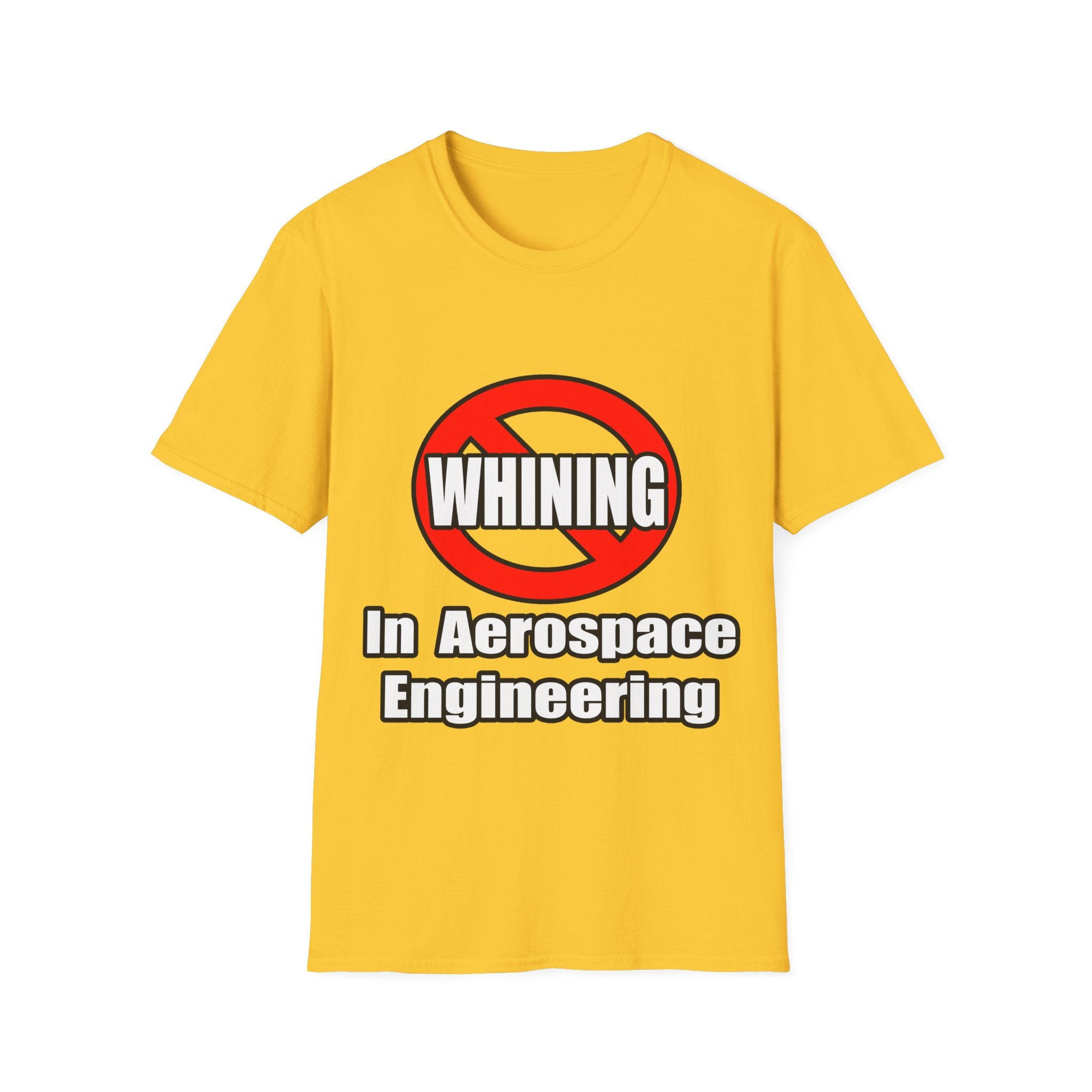 No Whining In Aerospace Engineering - Unisex Softstyle T-Shirt
