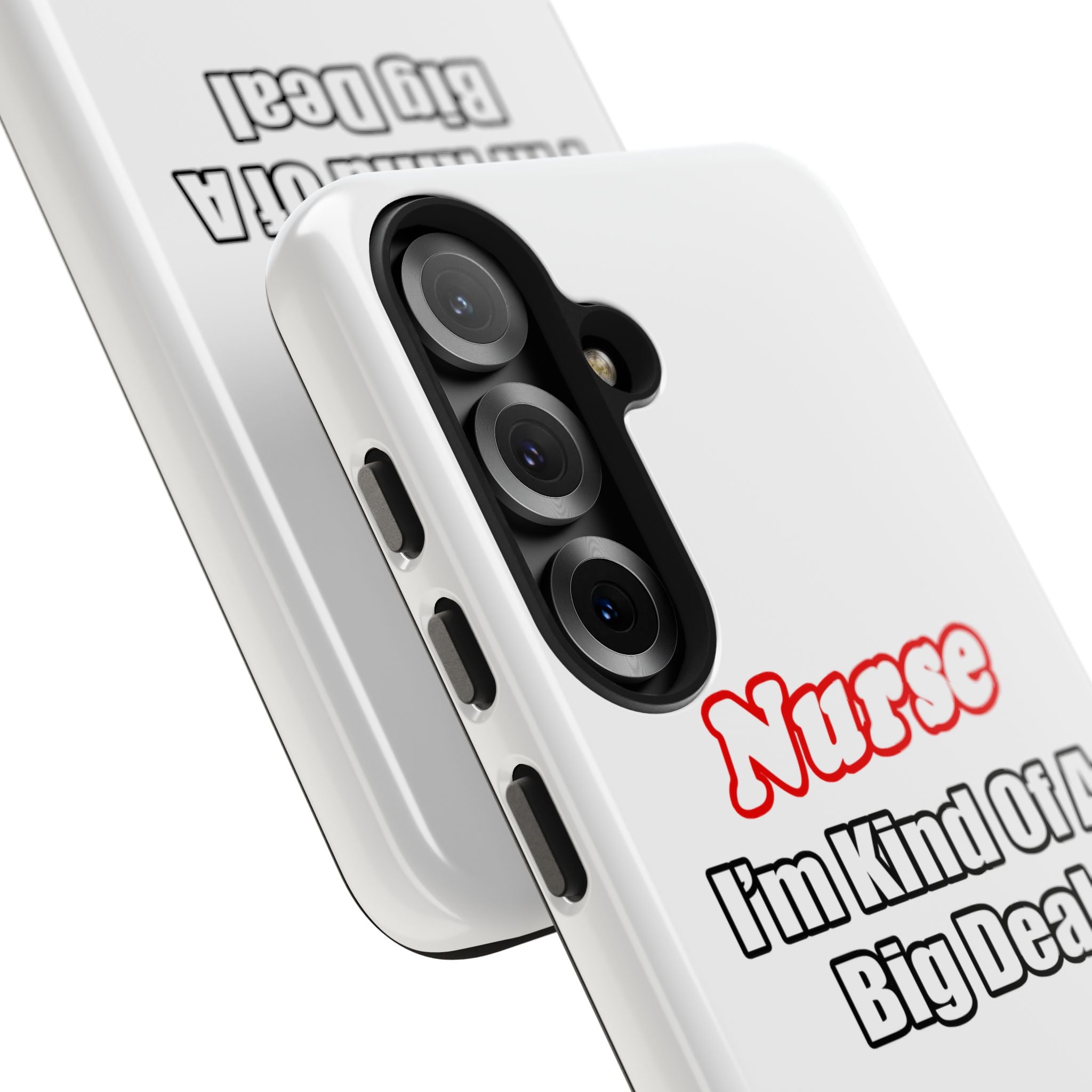 Nurse Big Deal - Tough Phone Cases