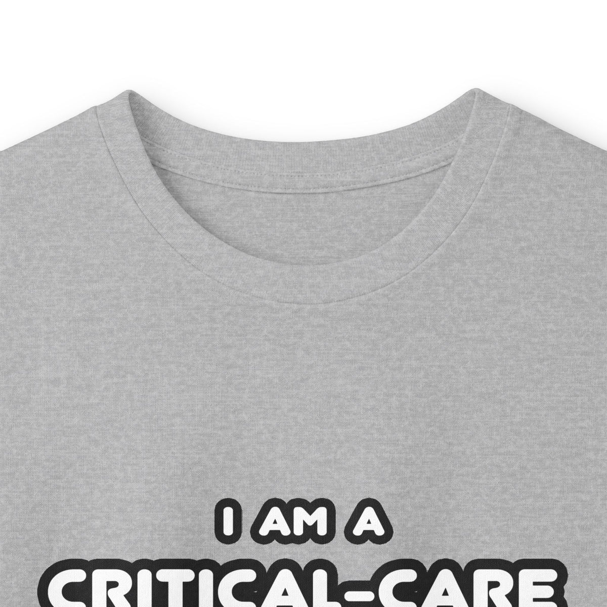 Funny Critical Care Nurse T Shirts and Gifts - Unisex Ultra Cotton Long Sleeve Tee