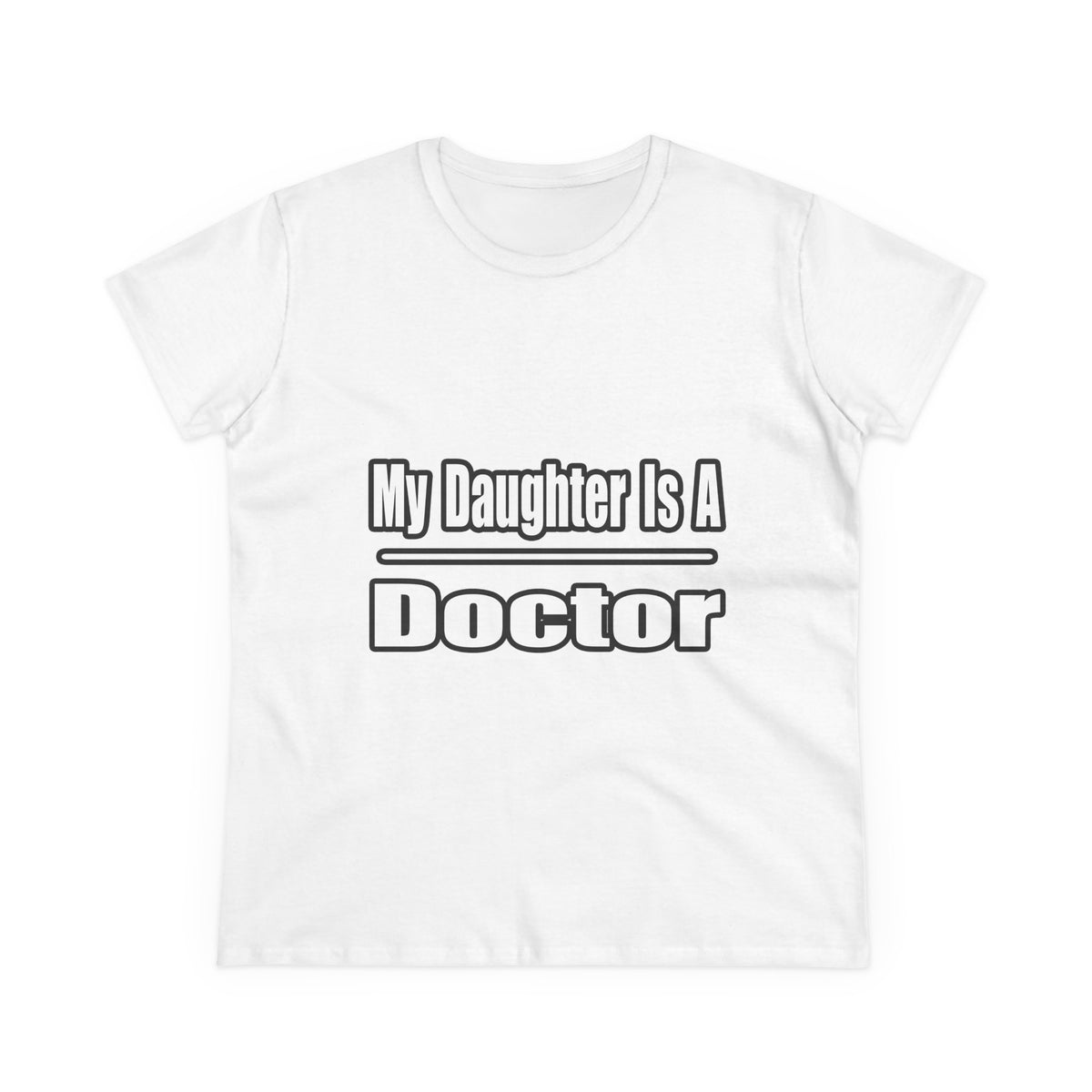 My Daughter Doctor - Women's Midweight Cotton Tee