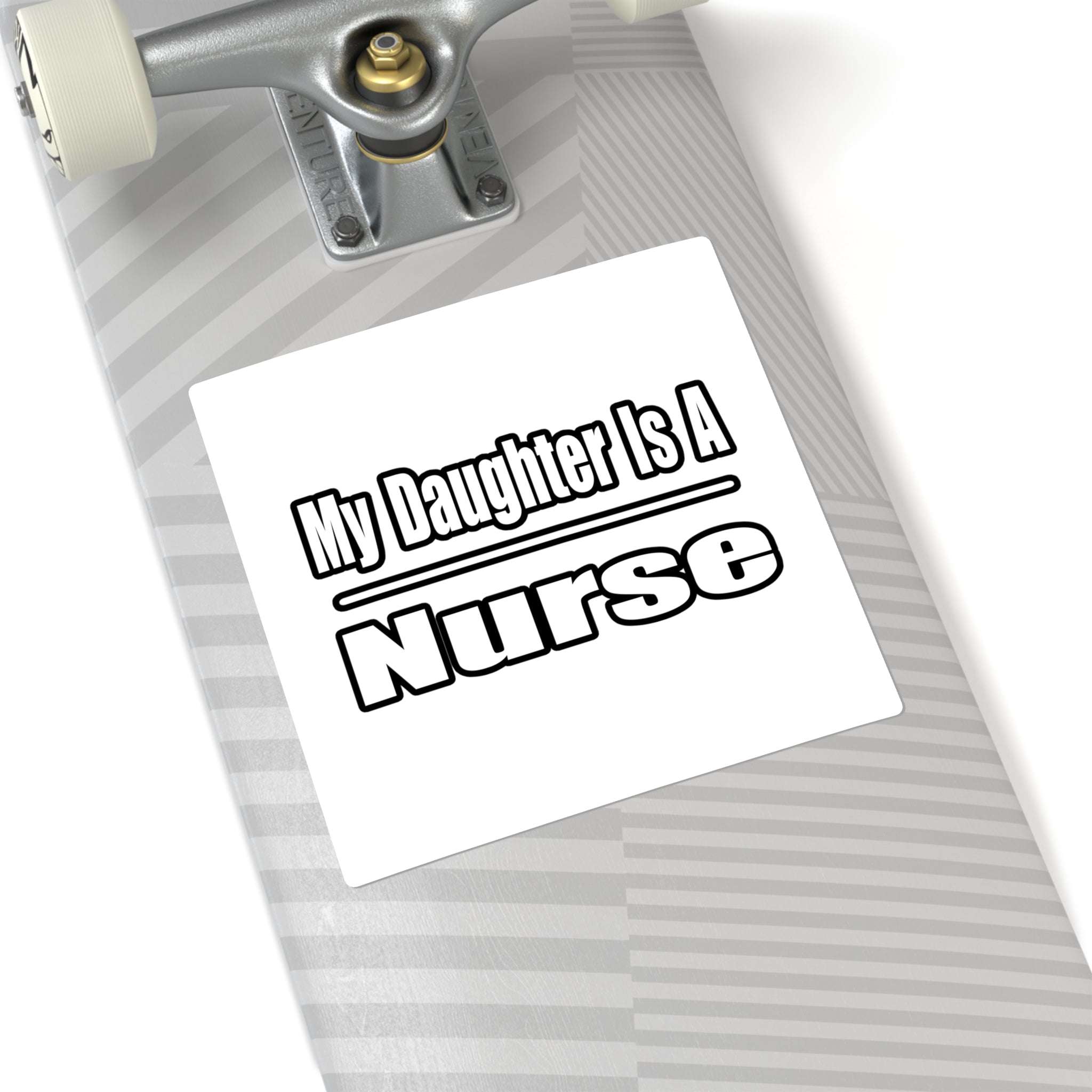 My Daughter Nurse - Square Stickers