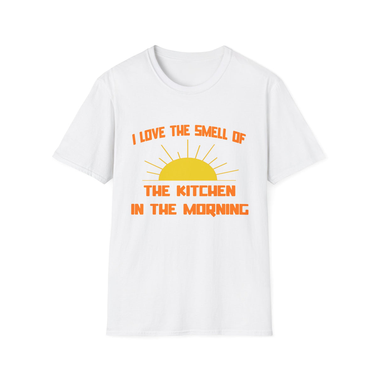 Smell of The Kitchen in the Morning - Unisex Softstyle T-Shirt