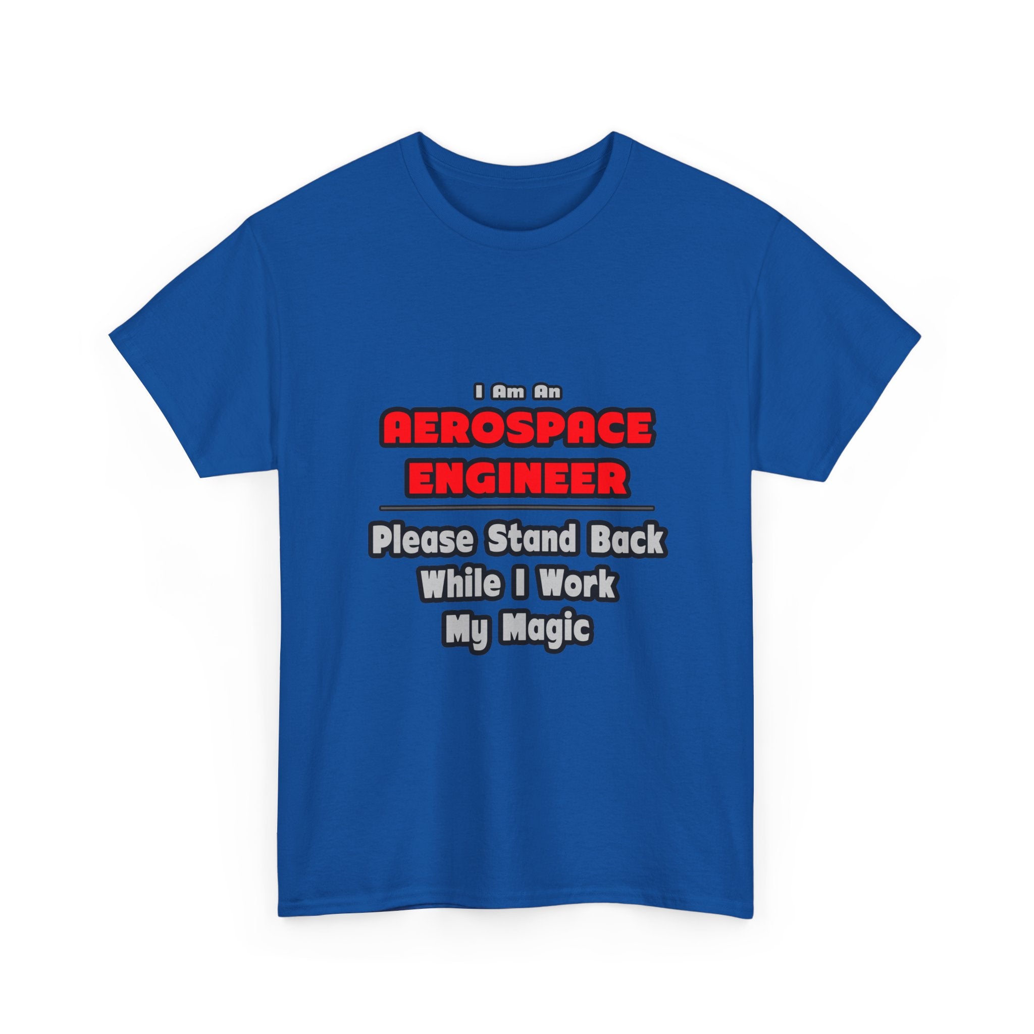 Aerospace Engineer...Work My Magic - Unisex Heavy Cotton Tee