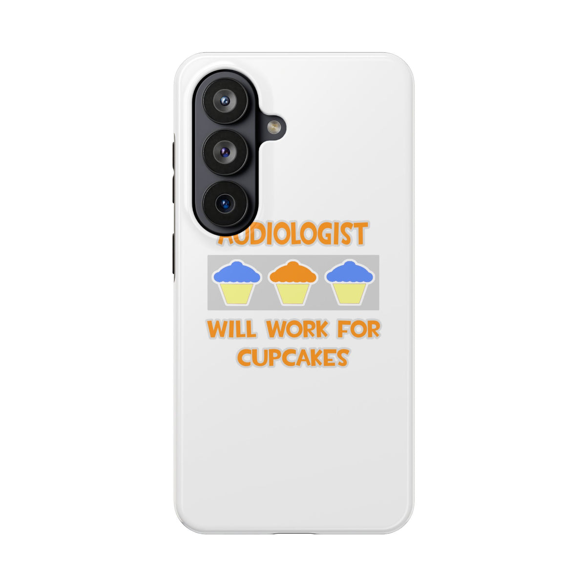 Audiologist ... Will Work For Cupcakes - Tough Phone Cases