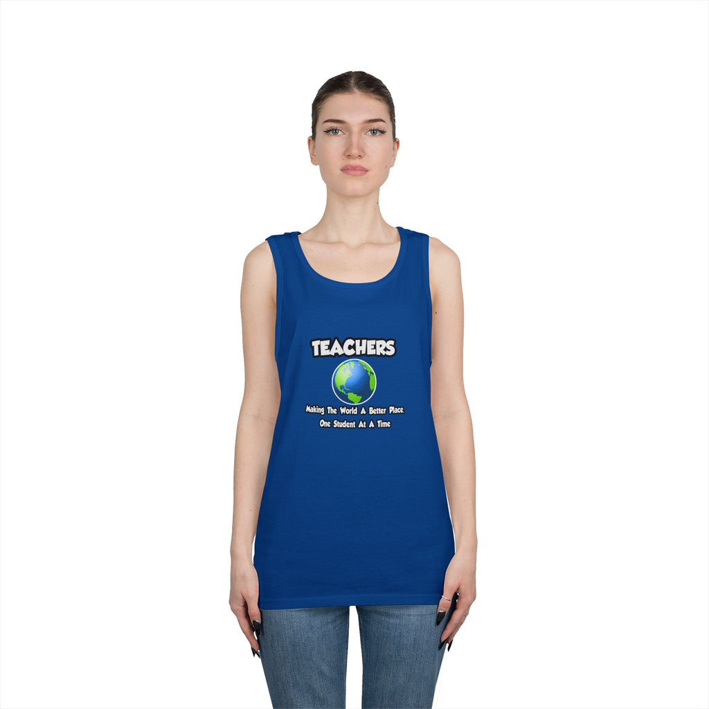 Teachers...Making the World a Better Place - Unisex Heavy Cotton Tank Top