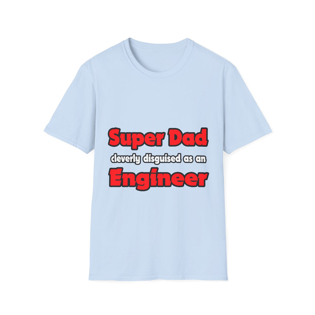 Super Dad ... Engineer - Unisex Softstyle T-Shirt