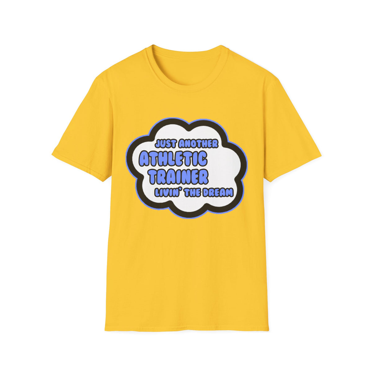 Athletic Trainer .. Livin' The Dream - Unisex Softstyle T-Shirt
