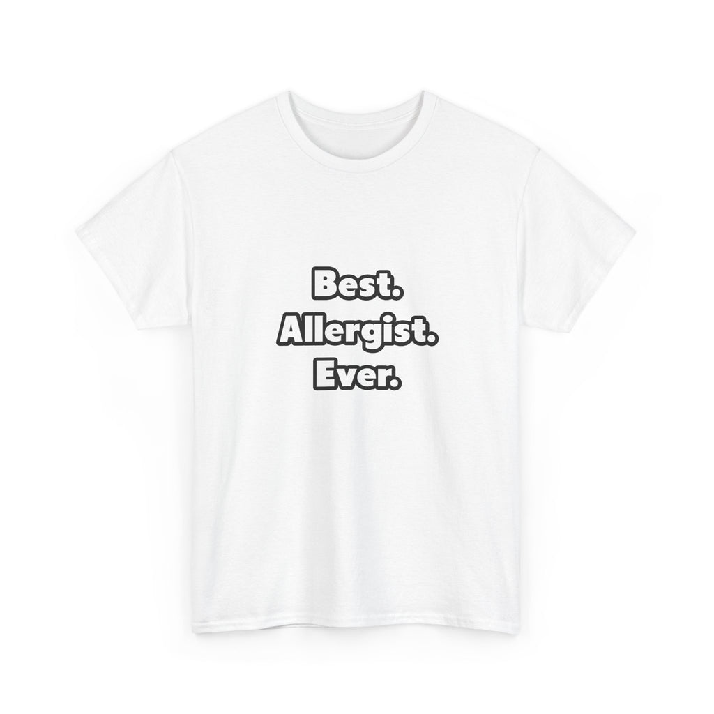 Best. Allergist. Ever - Unisex Heavy Cotton Tee