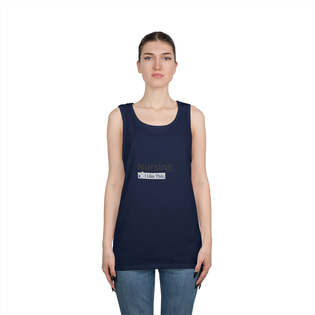 Nursing...I Like This - Unisex Heavy Cotton Tank Top