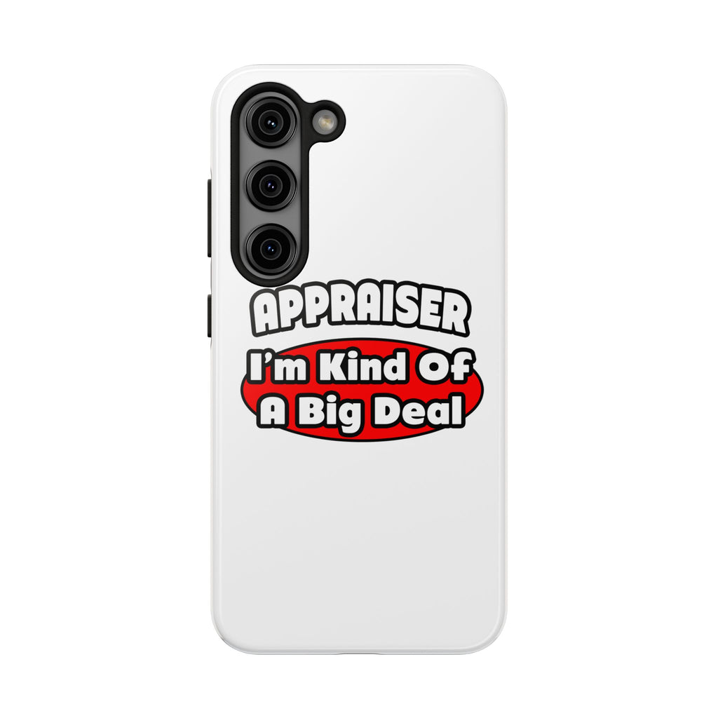Appraiser...Big Deal - Tough Phone Cases