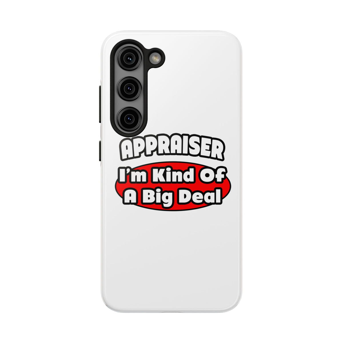 Appraiser...Big Deal - Tough Phone Cases