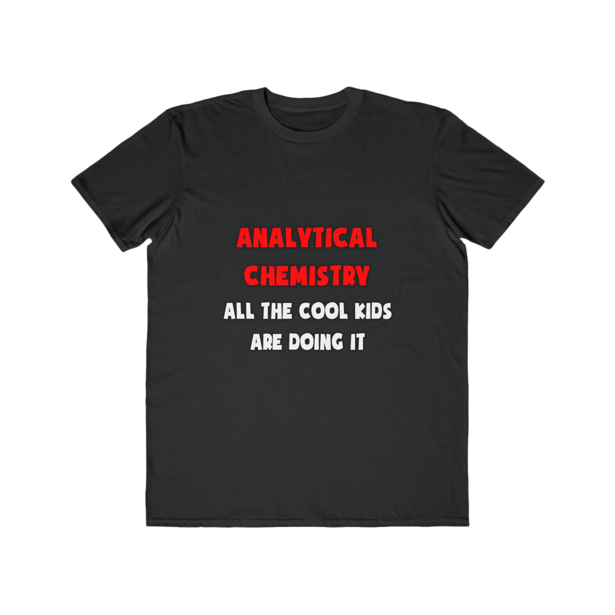 Funny Analytical Chemist Shirts - Men's Lightweight Fashion Tee