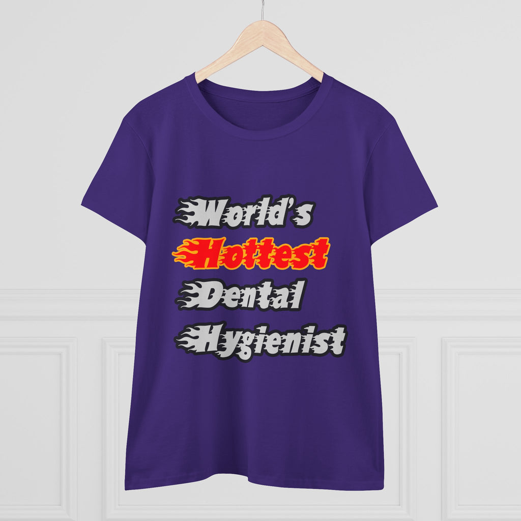 World's Hottest Dental Hygienist - Women's Midweight Cotton Tee
