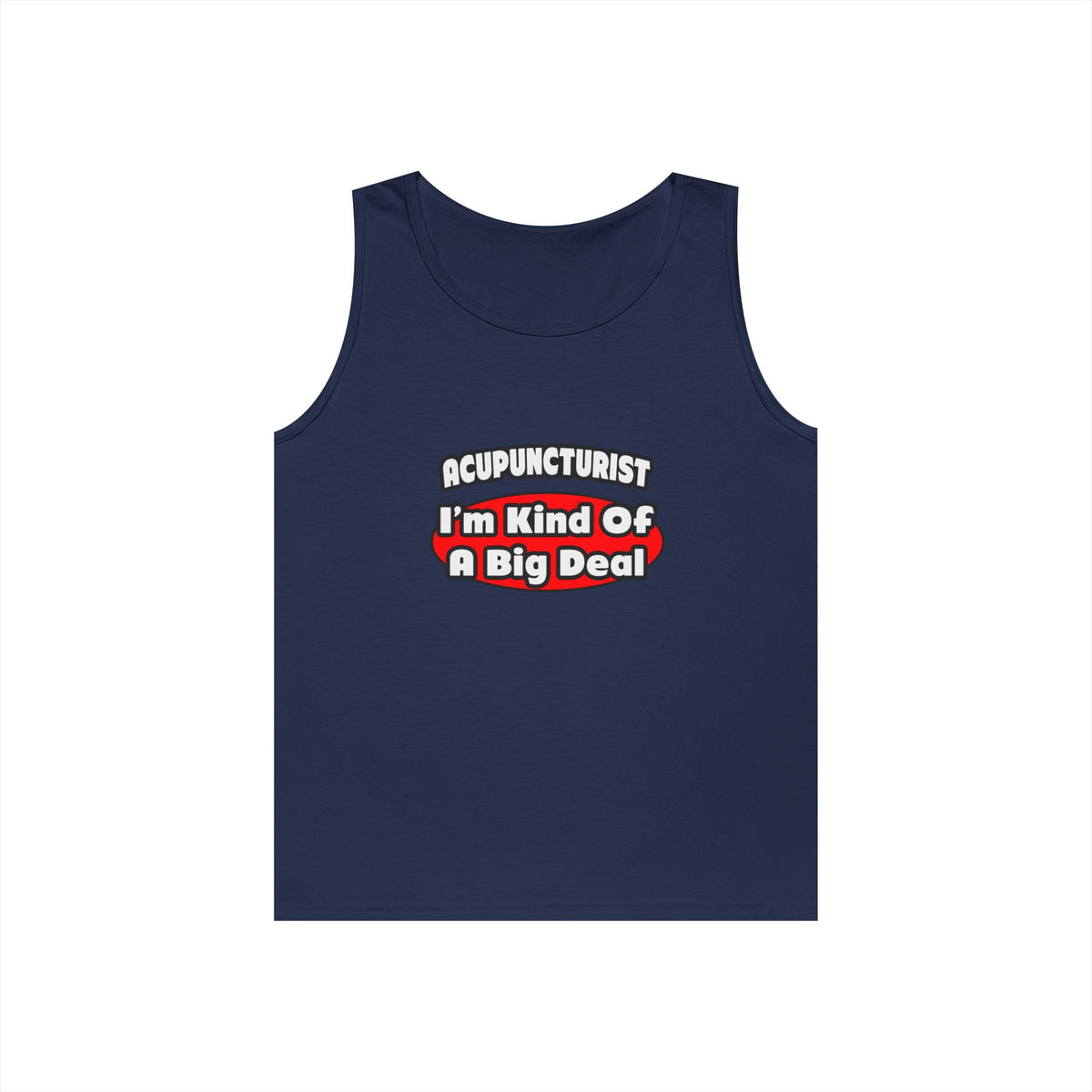 Acupuncturist ... Big Deal - Unisex Heavy Cotton Tank Top