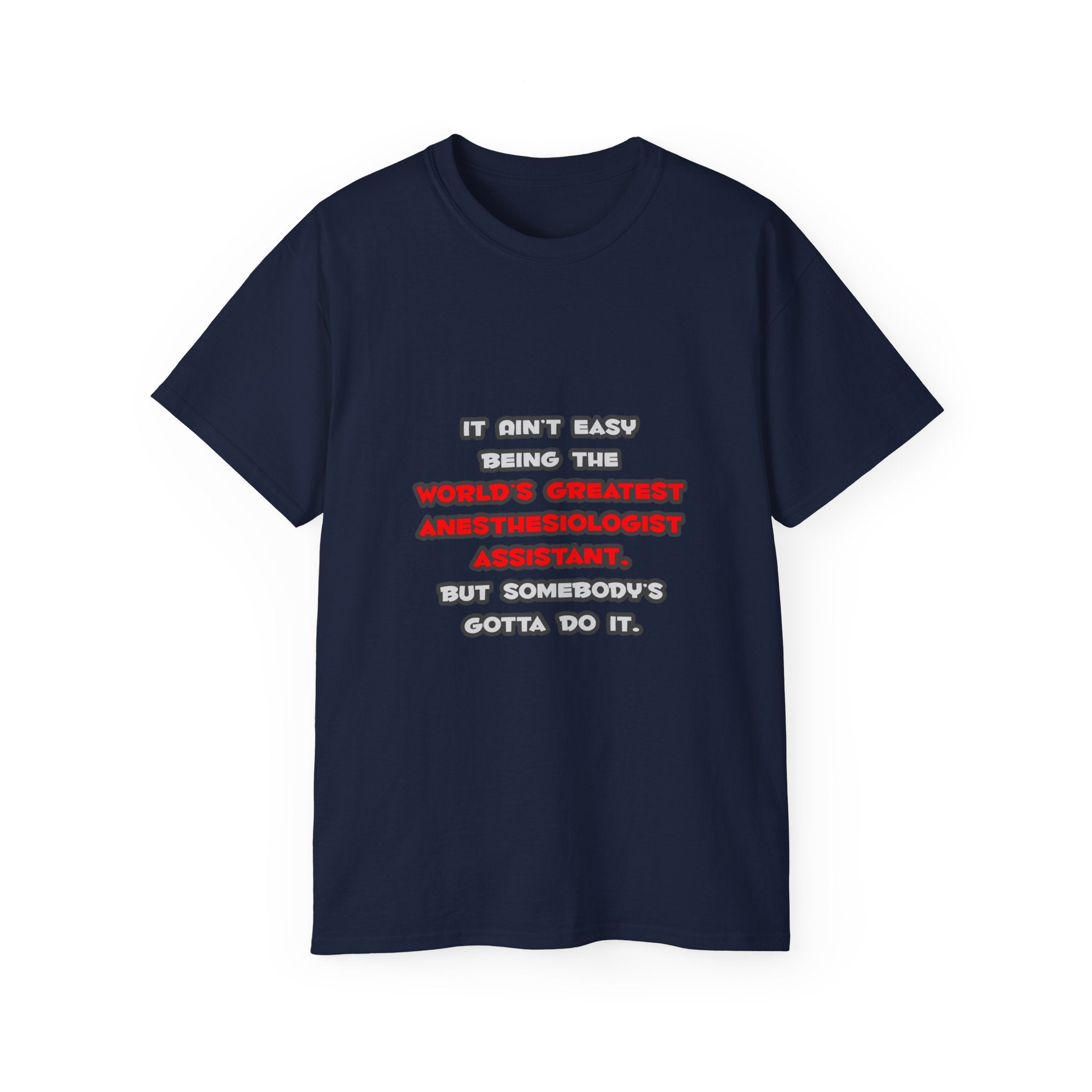 World's Greatest Anesthesiologist Asst Joke - Unisex Ultra Cotton Tee