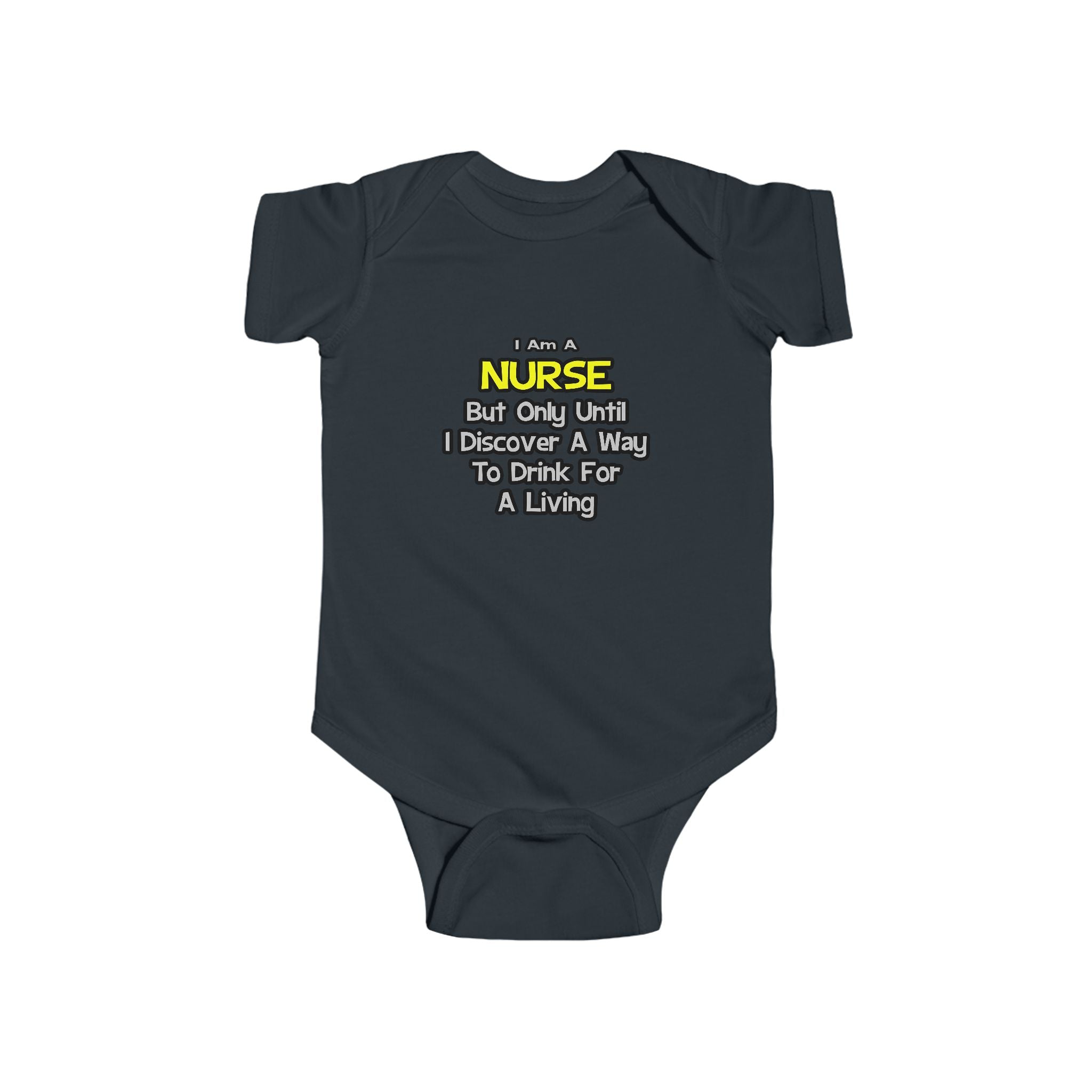 Nurse Joke .. Drink for a Living - Infant Fine Jersey Bodysuit