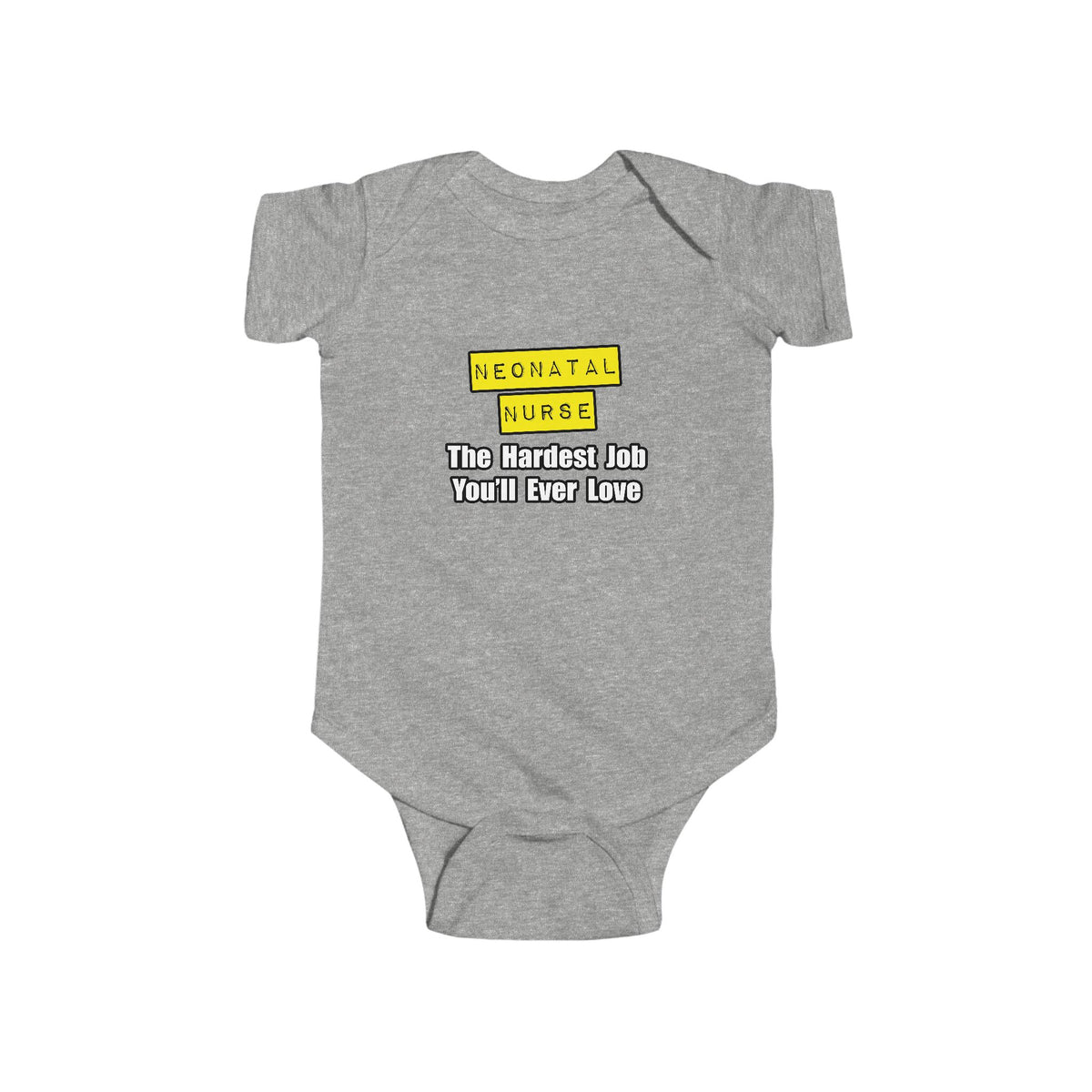 Neonatal Nurse...Hardest Job You'll Ever Love - Infant Fine Jersey Bodysuit