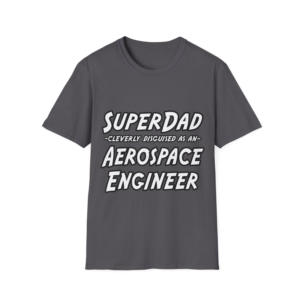 SuperDad...Aerospace Engineer - Unisex Softstyle T-Shirt