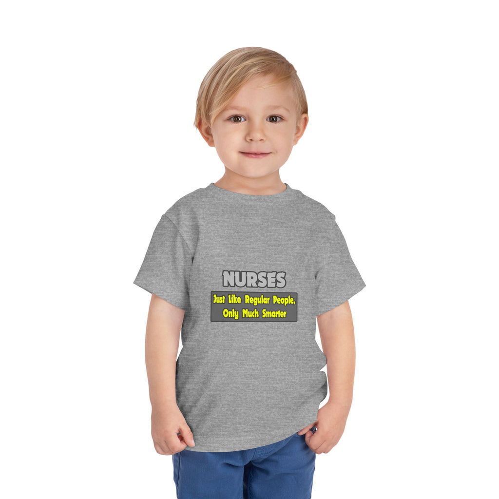 Nurses...Smarter - Toddler Short Sleeve Tee