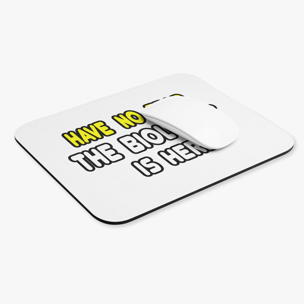 Have No Fear, The Biologist Is Here - Mouse Pad (Rectangle)
