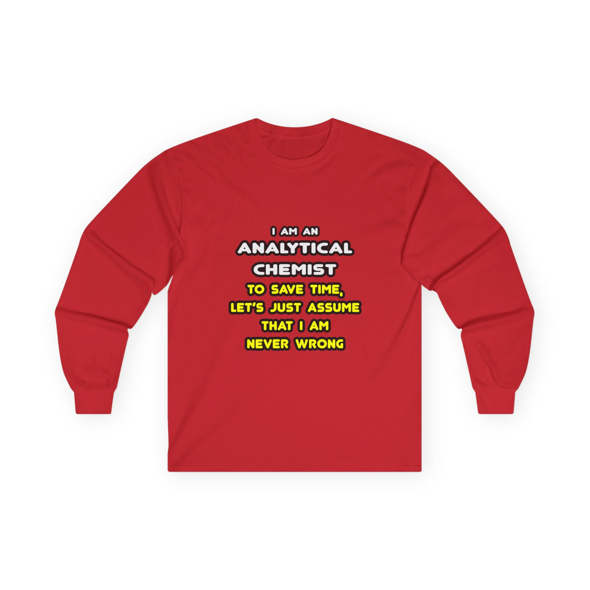 Funny Analytical Chemist T Shirts - Unisex Ultra Cotton Long Sleeve Tee