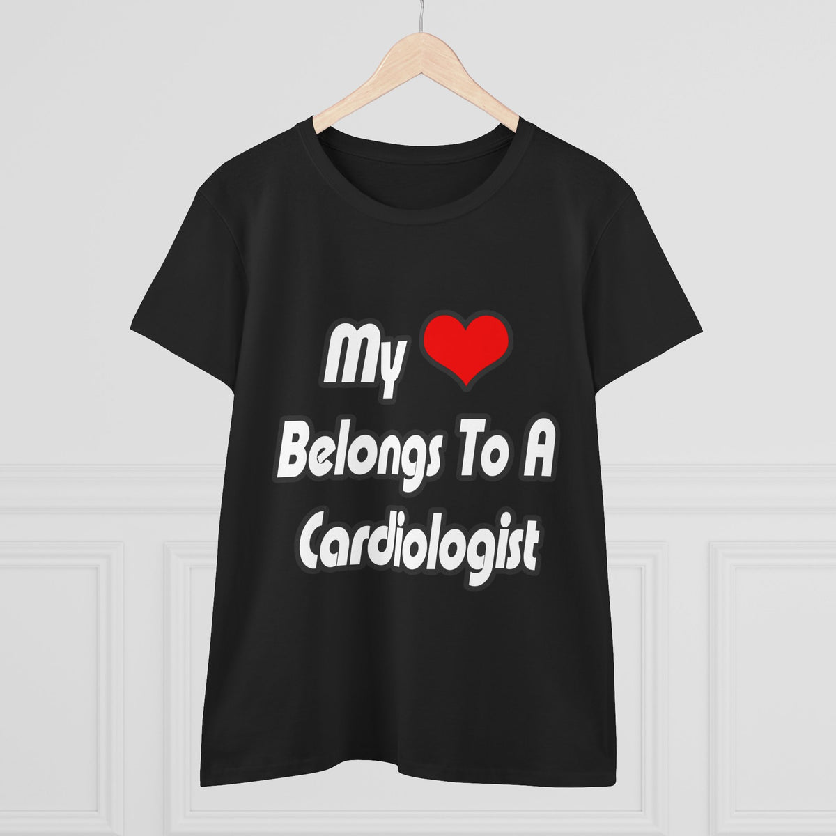 My Heart Belongs To A Cardiologist - Women's Midweight Cotton Tee