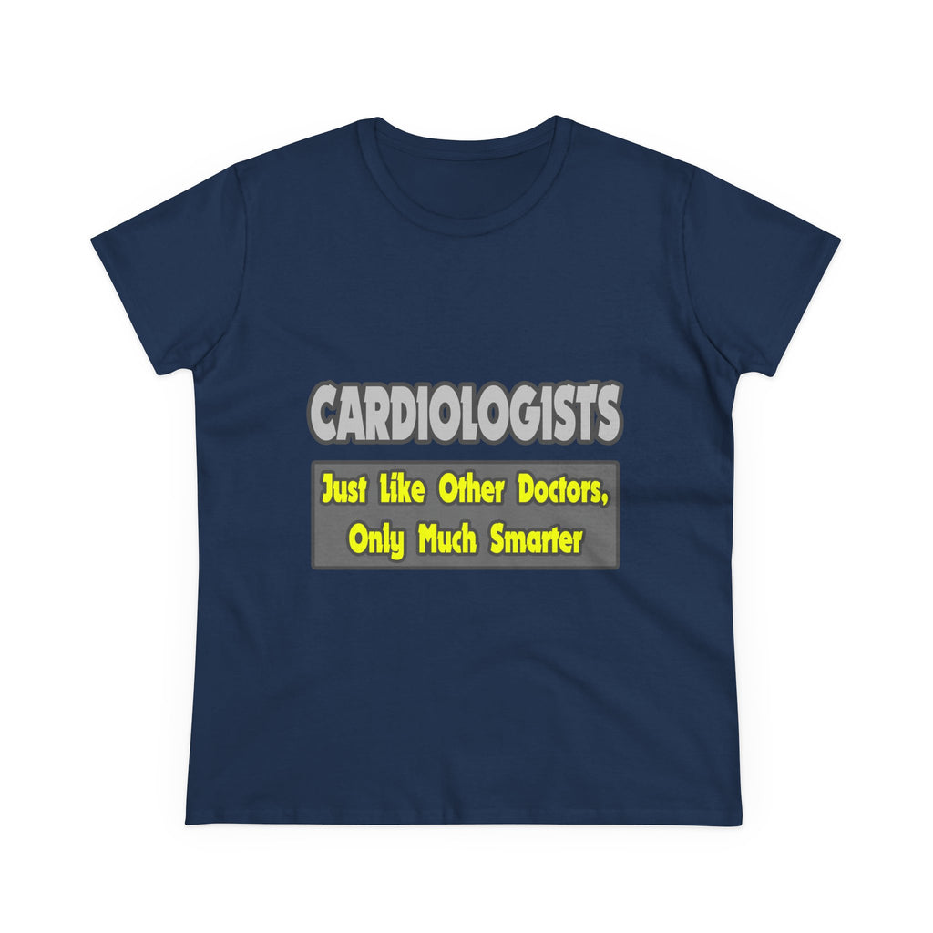 Cardiologists...Smarter - Women's Midweight Cotton Tee