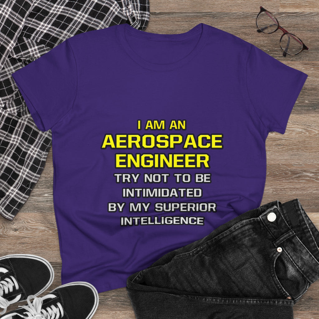 Aerospace Engineer...Superior Intelligence - Women's Midweight Cotton Tee