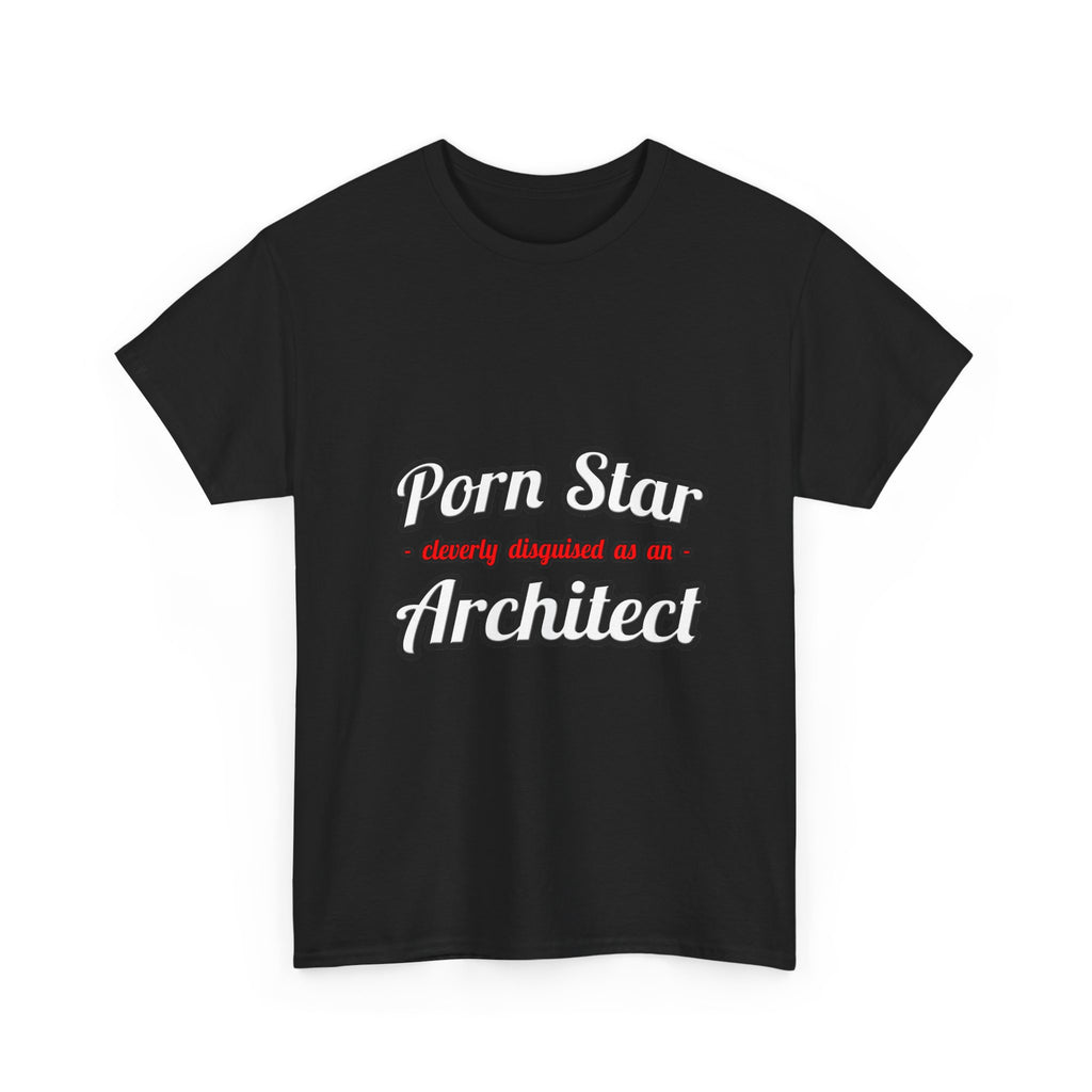 Porn Star ... Architect - Unisex Heavy Cotton Tee