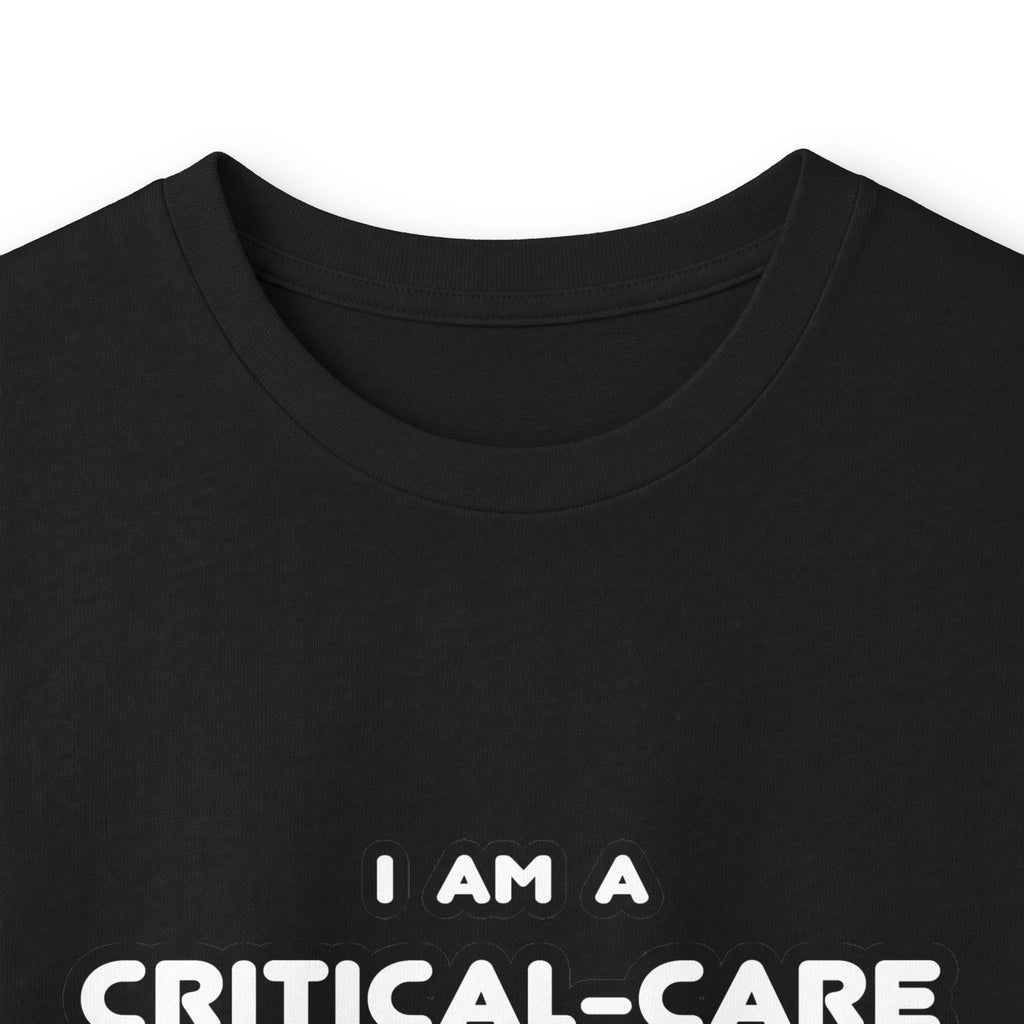 Funny Critical Care Nurse T Shirts and Gifts - Unisex Ultra Cotton Long Sleeve Tee
