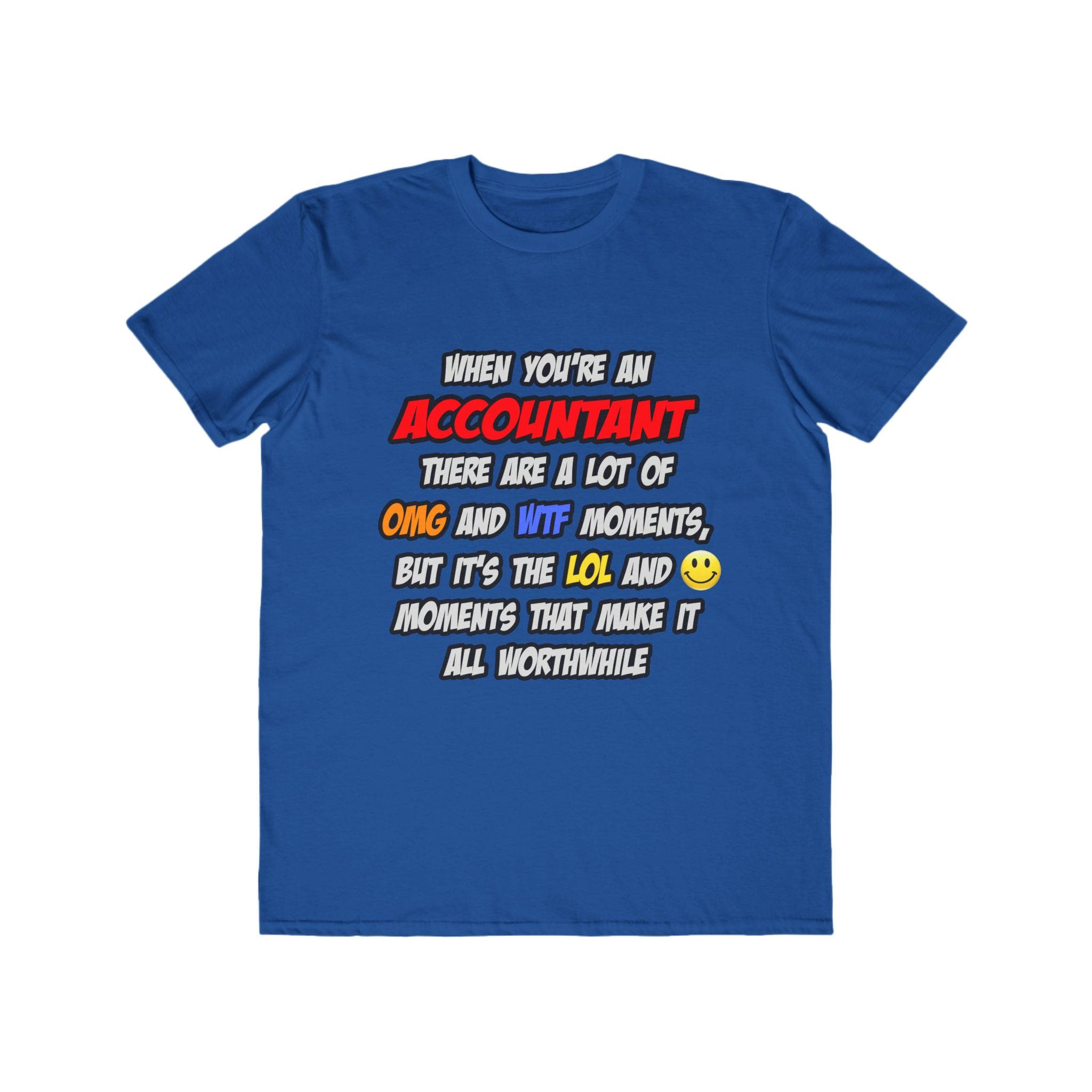 Accountant .. OMG WTF LOL - Men's Lightweight Fashion Tee