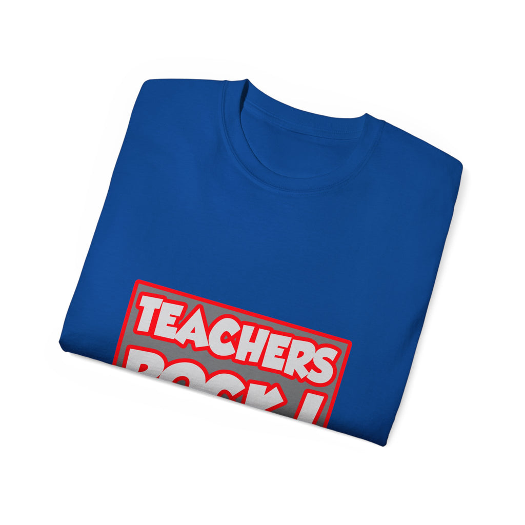 Teachers Rock! - Unisex Ultra Cotton Tee