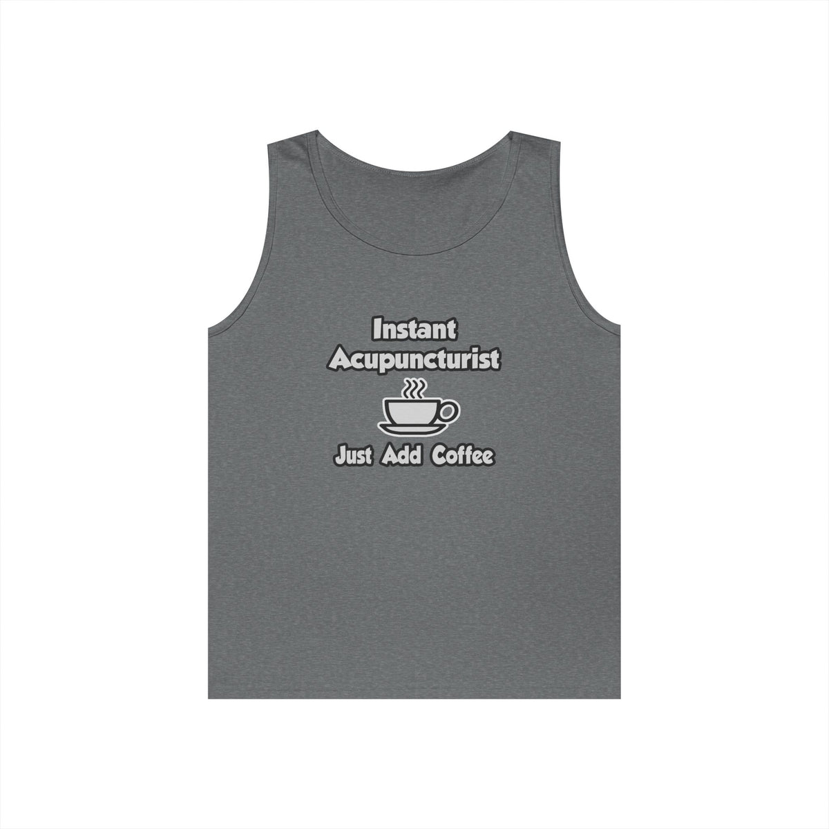 Instant Acupuncturist .. Just Add Coffee - Unisex Heavy Cotton Tank Top